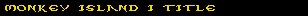 Monkey Island I - Title