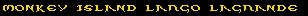 Monkey Island II - Largo LaGrande